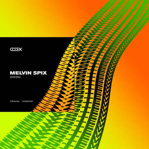 Melvin Spix - System [CODEX201]